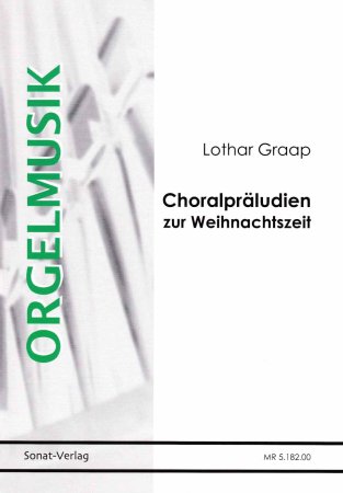 Choralpräludien zur Weihnachtszeit - Lothar Graap